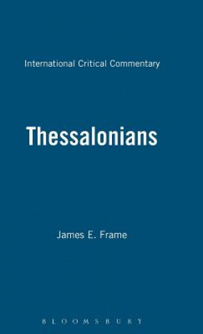 Carte Thessalonians J.E. Frame