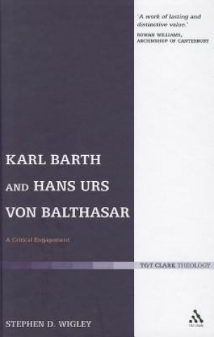 Kniha Karl Barth and Hans Urs von Balthasar Stephen Wigley