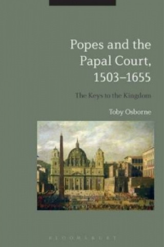 Kniha Popes and the Papal Court, 1503-1655 OSBORNE TOBY