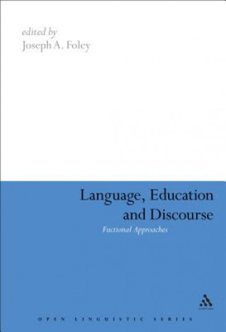 Kniha Language, Education and Discourse Joseph A. Foley