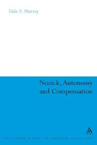 Książka Nozick, Autonomy and Compensation Dale F. Murray