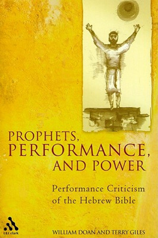 Książka Prophets, Performance, and Power Terry Giles