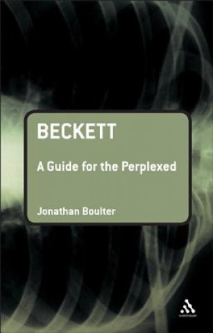 Carte Beckett: A Guide for the Perplexed Jonathan Boulter