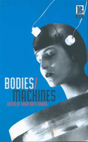 Libro Bodies/Machines Iwan Rhys Morus