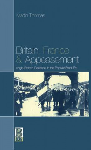 Książka Britain, France and Appeasement Martin Thomas