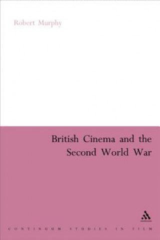 Βιβλίο British Cinema and the Second World War Robert Murphy