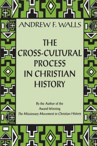 Książka Cross-Cultural Process Andrew F. Walls