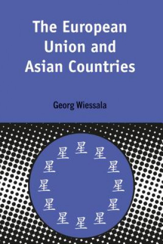 Kniha European Union and Asian Countries Georg Wiessala