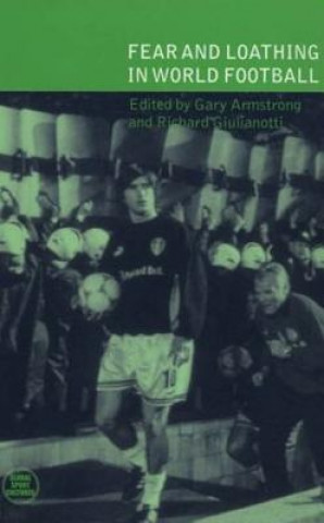 Carte Fear and Loathing in World Football Gary Armstrong