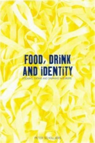Carte Food, Drink and Identity Peter Scholliers