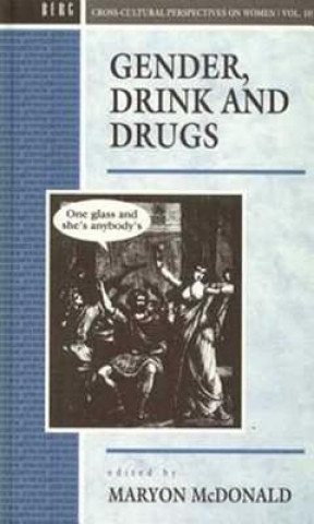 Книга Gender, Drink and Drugs Maryon McDonald