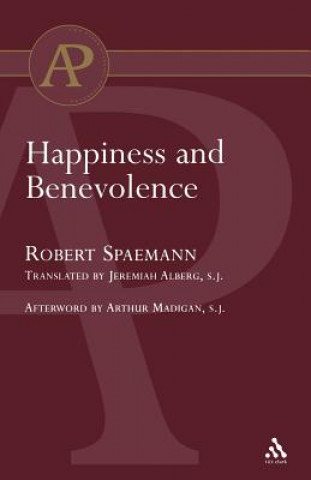 Kniha Happiness and Benevolence Robert Spaemann