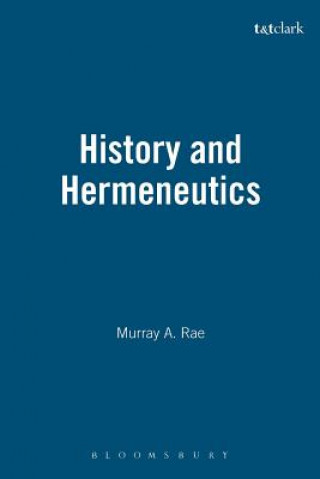 Knjiga History and Hermeneutics Murray Rae