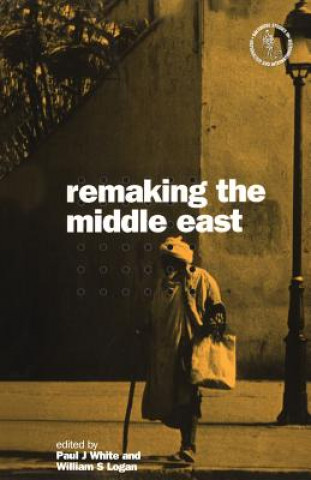 Książka Remaking the Middle East Paul J. White