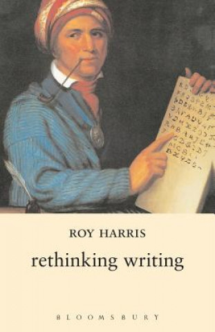 Kniha Rethinking Writing Roy Harris