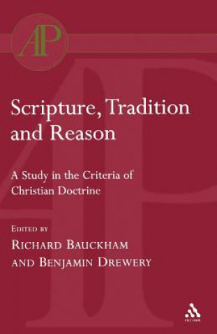 Carte Scripture, Tradition and Reason Richard Bauckham