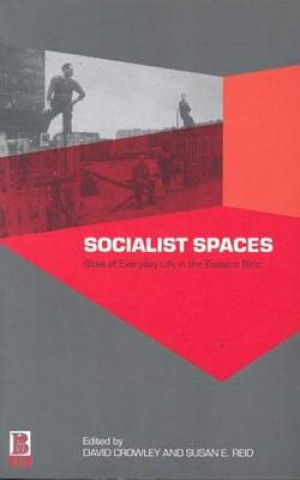 Könyv Socialist Spaces David Crowley