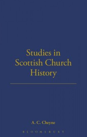 Könyv Studies in Scottish Church History A.C. Cheyne