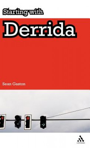 Kniha Starting with Derrida Sean Gaston