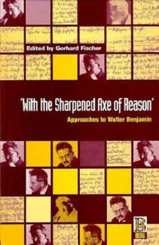 Book With the Sharpened Axe of Reason Gerhard Fischer