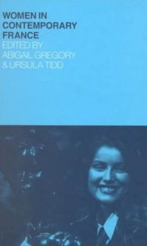 Könyv Women in Contemporary France Abigail Gregory
