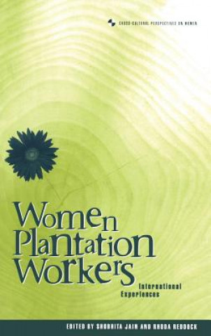 Knjiga Women Plantation Workers Shobita Jain