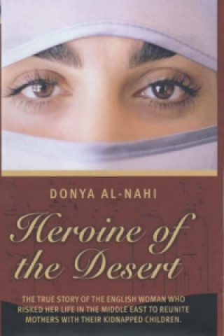 Könyv Heroine of the Desert Donya Al-Nahi