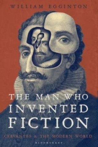 Könyv Man Who Invented Fiction William Egginton