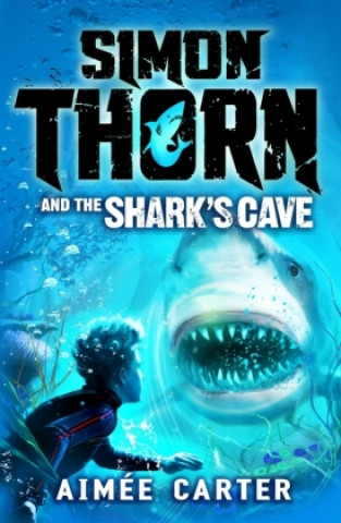 Könyv Simon Thorn and the Shark's Cave Aimee Carter