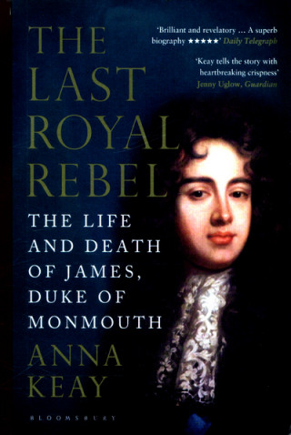 Книга Last Royal Rebel Anna Keay