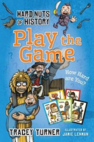 Knjiga Hard Nuts of History: Play the Game Tracey Turner