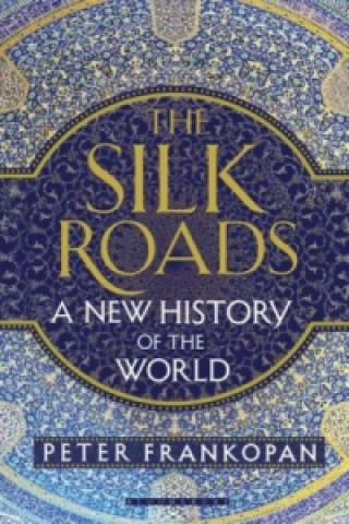 Carte Silk Roads FRANKOPAN PETER