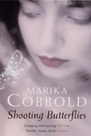 Könyv Shooting Butterflies Marika Cobbold