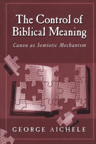 Carte Control of Biblical Meaning George Aichele