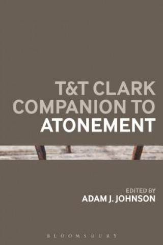 Kniha T&T Clark Companion to Atonement Adam J. Johnson