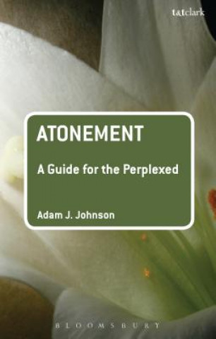 Книга Atonement: A Guide for the Perplexed JOHNSON ADAM J