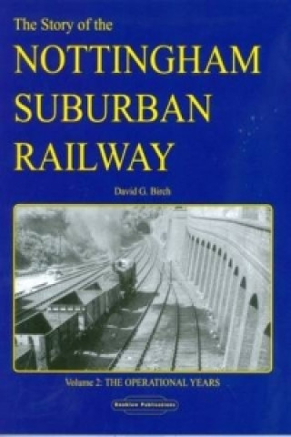 Książka Story of the Nottingham Suburban Railway David G Birch
