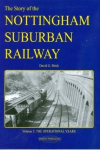 Kniha Story of the Nottingham Suburban Railway David G Birch