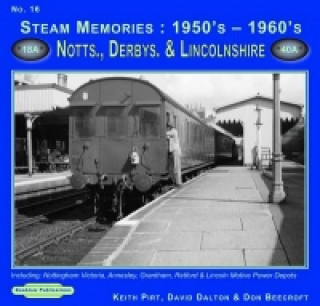 Carte Steam Memories 1950's-1960's Notts, Derby & Lincolnshire Don Beecroft