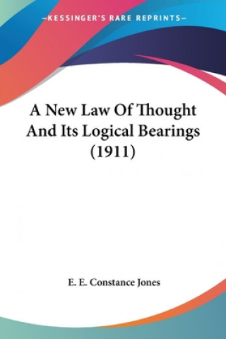 Carte New Law Of Thought And Its Logical Bearings (1911) E. Constance Jones E.