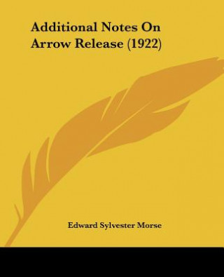 Carte Additional Notes On Arrow Release (1922) Sylvester Morse Edward