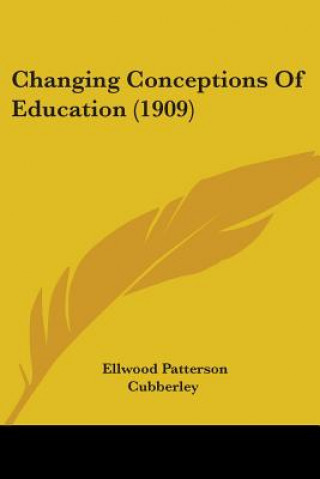 Carte Changing Conceptions Of Education (1909) 