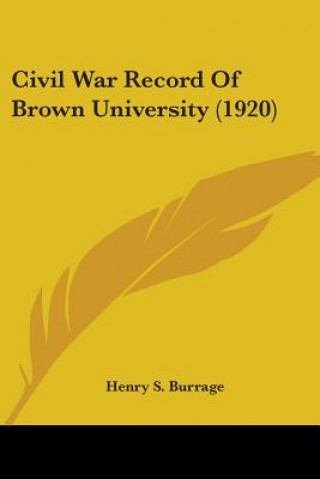 Book Civil War Record Of Brown University (1920) S. Burrage Henry