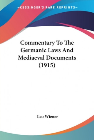 Carte Commentary To The Germanic Laws And Mediaeval Documents (1915) Wiener Leo