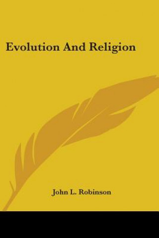 Carte Evolution And Religion L. Robinson John