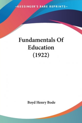 Carte Fundamentals Of Education (1922) Henry Bode Boyd
