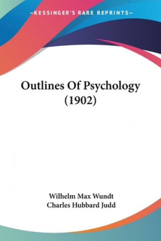 Kniha Outlines Of Psychology (1902) Wilhelm Max Wundt