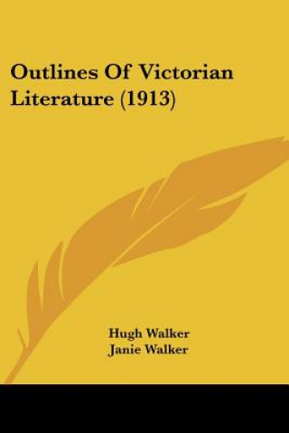 Carte Outlines Of Victorian Literature (1913) Walker Hugh