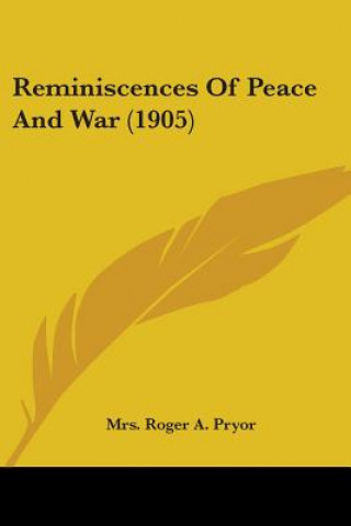 Carte Reminiscences Of Peace And War (1905) Roger A. Pryor Mrs.