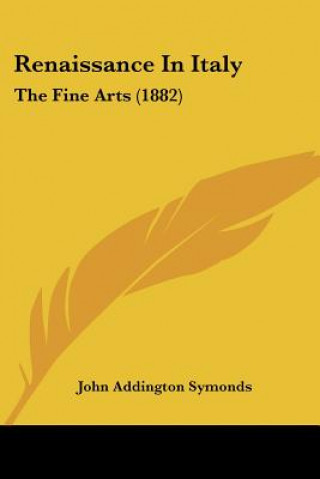 Buch Renaissance In Italy: The Fine Arts (1882) 